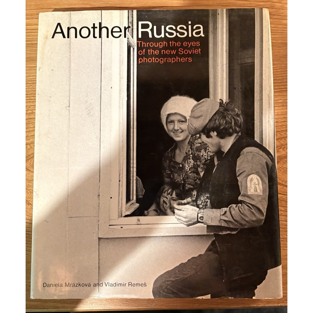 Another Russia : Through the Eyes of the New Soviet Photographers 1986 Hardcover